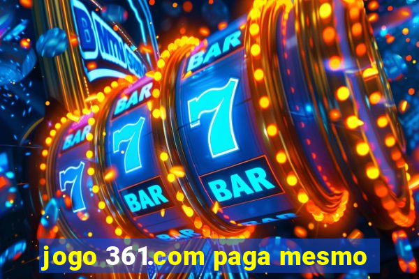 jogo 361.com paga mesmo